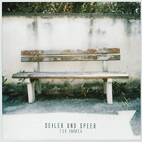 Seiler und Speer - Für immer (2019)
