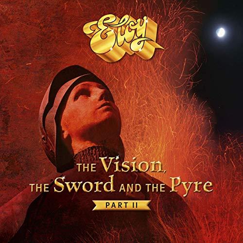 Eloy - The Vision, the Sword and the Pyre, Part II (2019)
