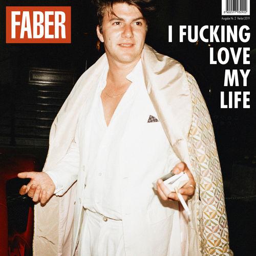 Faber - I fucking love my life (2019)