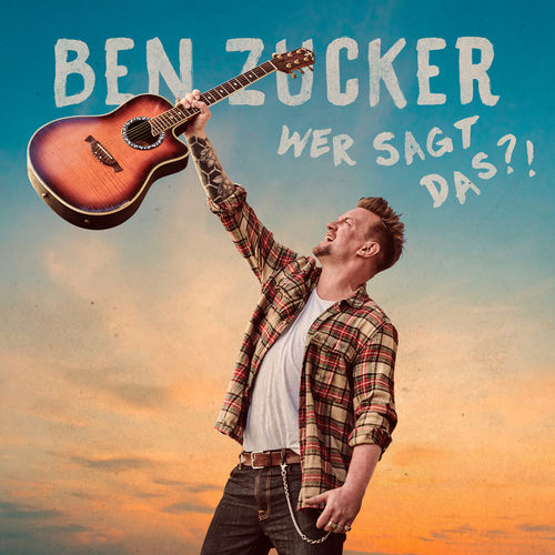 Ben Zucker - Wer sagt das?! (2019)