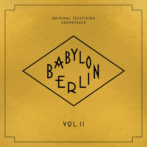Babylon Berlin (Original Television Soundtrack, Vol. II) (2020)