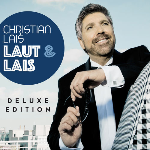 Christian Lais - Laut & Lais (Deluxe Edition) (2020)