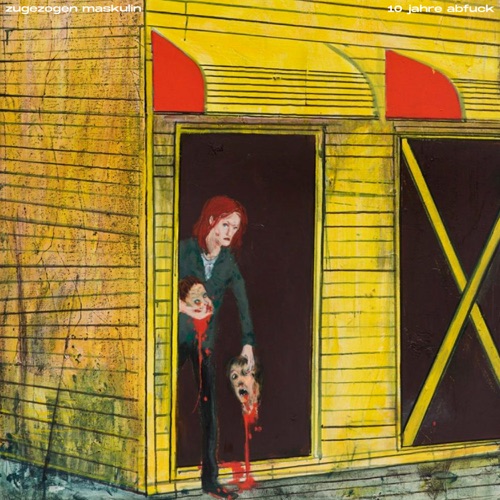Zugezogen Maskulin - 10 Jahre Abfuck (2020)