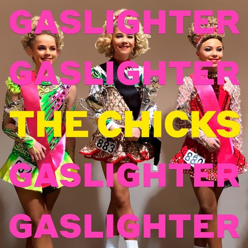 The Chicks - Gaslighter (2020)