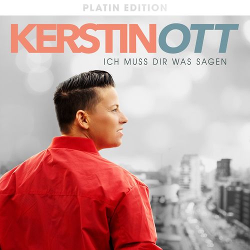 Kerstin Ott - Ich muss Dir was sagen (Platin Edition) (2020)