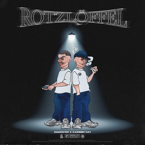102 Boyz (Kasimir1441 & Chapo102) - ROTZLÖFFEL (2020)