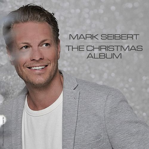 Mark Seibert - The Christmas Album (2020)