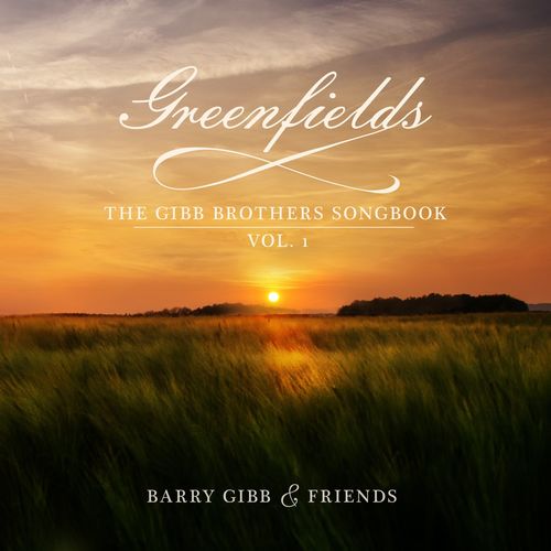 Barry Gibb - Greenfields: The Gibb Brothers' Songbook (Vol. 1) (2021)