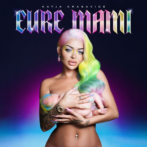 Katja Krasavice - EURE MAMI (2021)