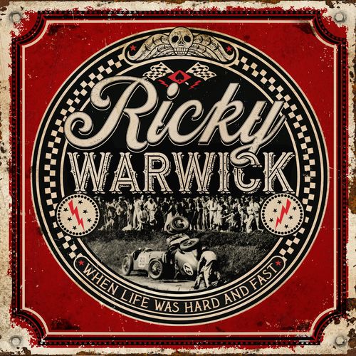 Ricky Warwick - When Life Was Hard & Fast (2021)