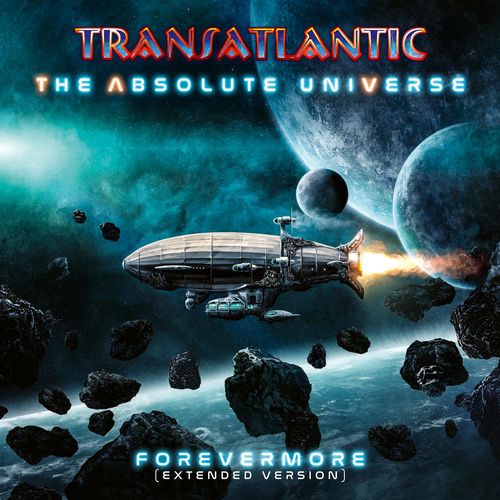 Transatlantic - The Absolute Universe: Forevermore (Extended Version) (2021)