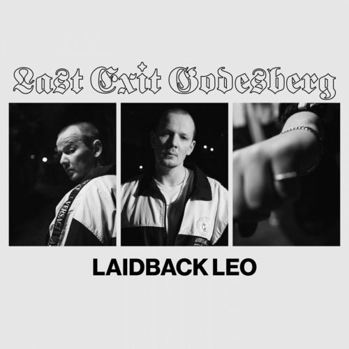 Laidback Leo - Last Exit Godesberg (2021)