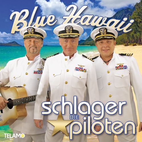 Die Schlagerpiloten - Blue Hawaii (2021)