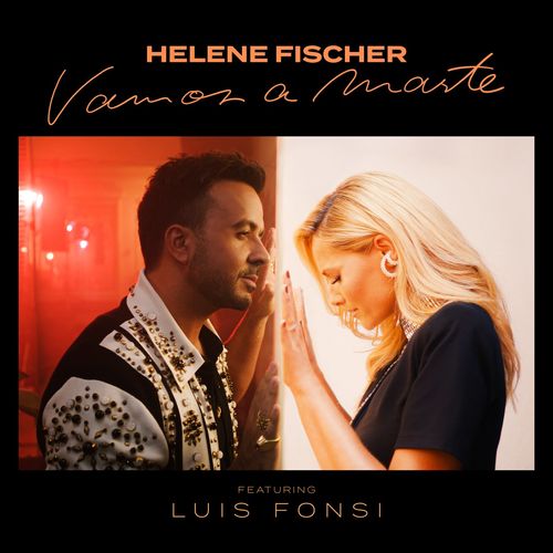 Helene Fischer & Luis Fonsi - Vamos a Marte (Single) (2021)