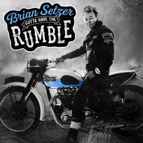 Brian Setzer - Gotta Have the Rumble (2021)