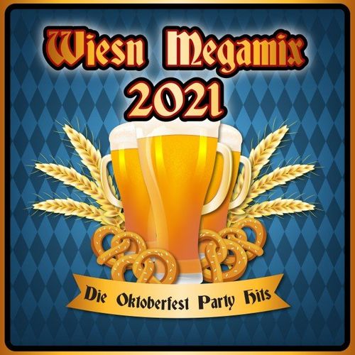 Wiesn Megamix 2021 : Die Oktoberfest Party Hits (2021)