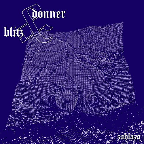 Zahlaza - BLITZ&DONNER (2021)
