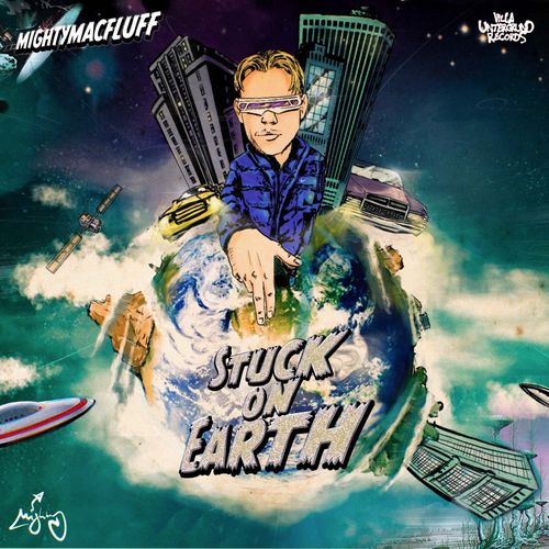 MightyMacFluff - Stuck On Earth (2021)