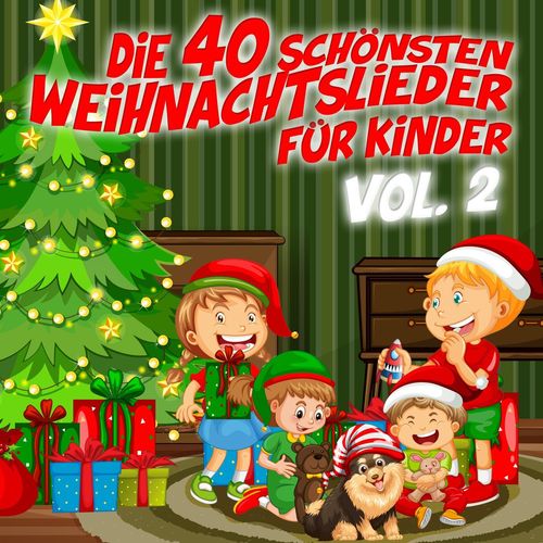 Die 40 schönsten Weihnachtslieder für Kinder, Vol. 2 (2021)