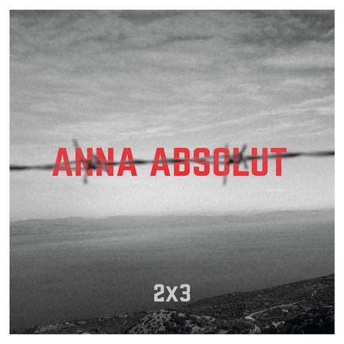 Anna Absolut - 2x3 (2021)