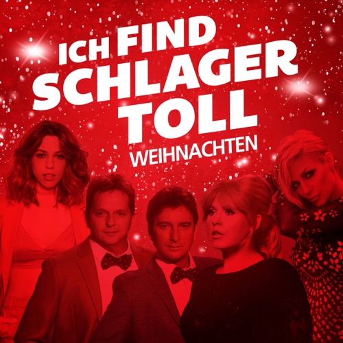 Ich find Schlager toll - Weihnachten (2018/2021)