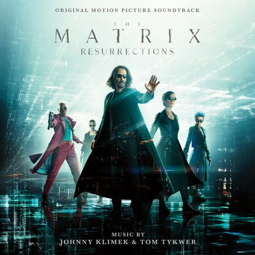 Johnny Klimek & Tom Tykwer - The Matrix Resurrections (Original Motion Picture Soundtrack) (2021)