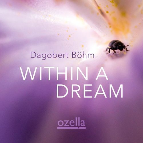 Dagobert Böhm - Within a Dream (2022)
