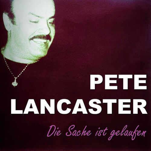 Pete Lancaster - Die Sache ist gelaufen (2022)