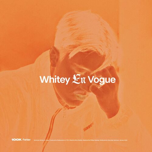 Whitey en vogue - 100k Fehler (2022)