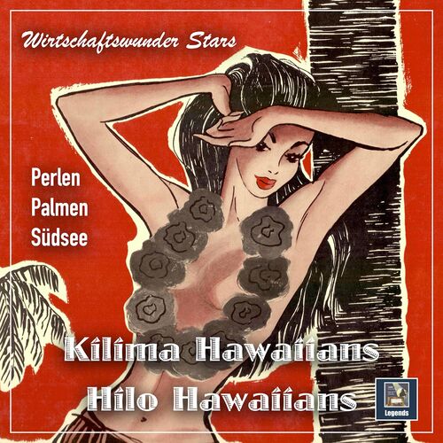 Kilima Hawaiians & The Hilo Hawaiians - Wirtschaftswunder Stars: Perlen, Palmen & Südsee (2022)
