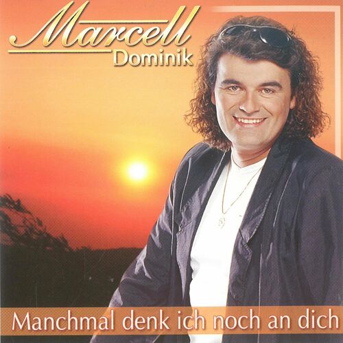 Marcell Dominik - Manchmal denk ich noch an dich (2022)
