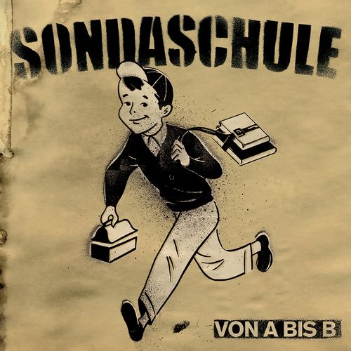 Sondaschule - Von A bis B (2010)