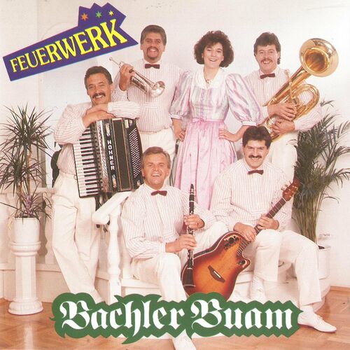 Bachler Buam - Feuerwerk (2022)