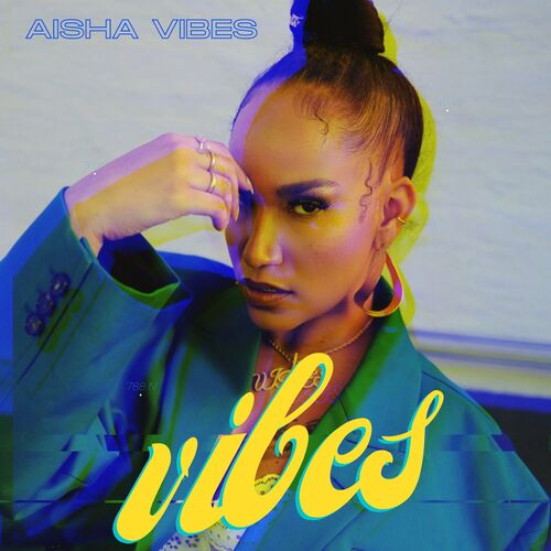 Aisha Vibes - VIBES (2022)