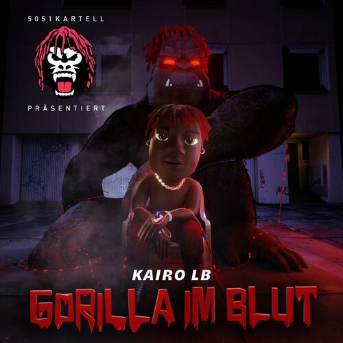Kairo.LB & 5051Kartell - Gorilla im Blut (2022)