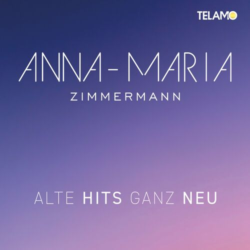 Anna-Maria Zimmermann - Alte Hits ganz neu EP (2022)