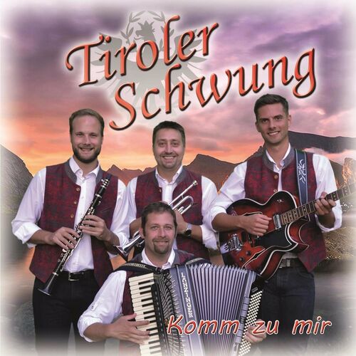 Tiroler Schwung - Komm zu mir (2022)