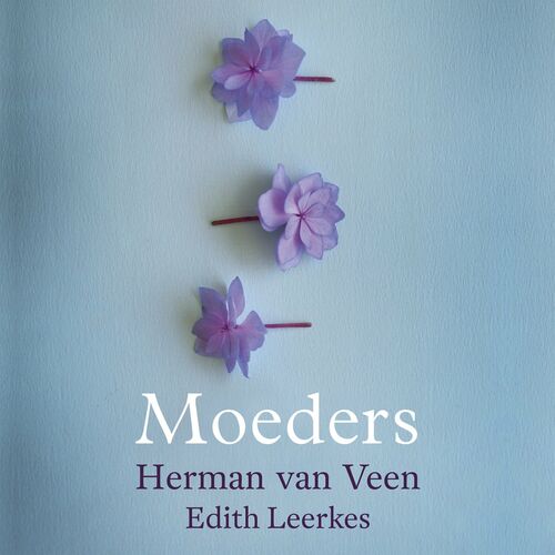 Herman van Veen & Edith Leerkes - Moeders (2022)