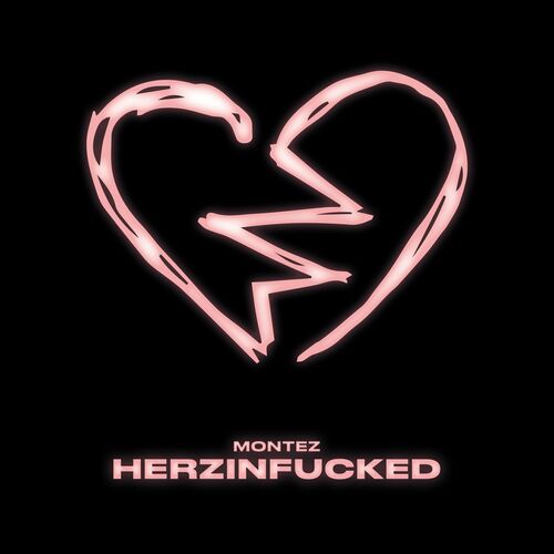 Montez - HERZINFUCKED (2022)