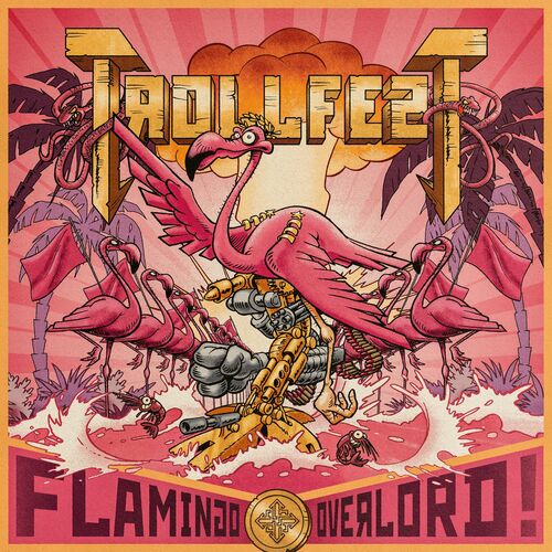 TrollfesT - Flamingo Overlord (2022)
