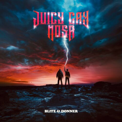 Juicy Gay & Mosa - Blitz & Donner (2022)