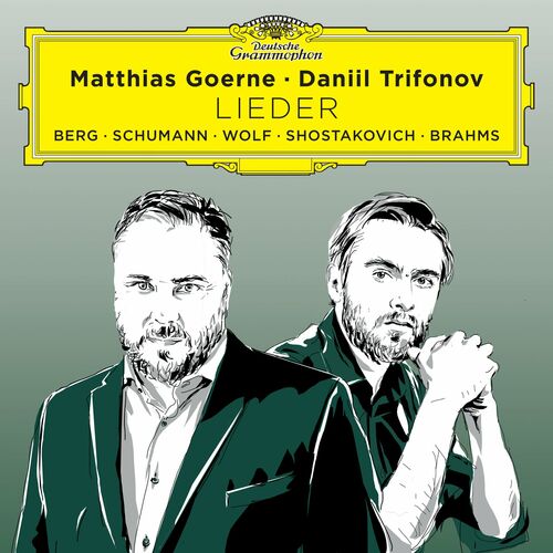 Matthias Goerne & Daniil Trifonov - Lieder (Berg, Schumann, Wolf, Shostakovich, Brahms) (2022)