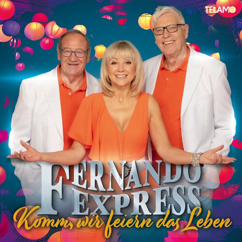 Fernando Express - Komm, wir feiern das Leben (2022)