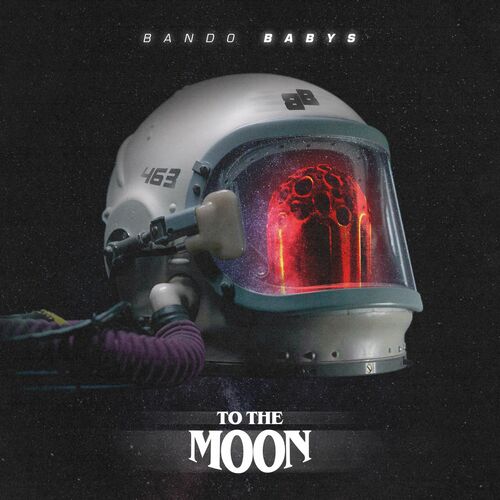 Bando Babys - To The Moon (2022)