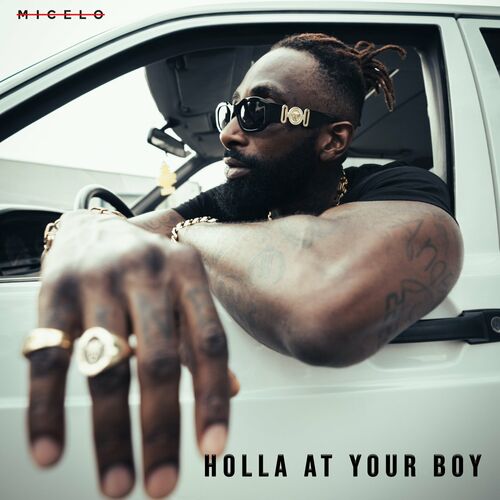 Micel O - Holla at Your Boy (2022)