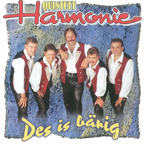 Quintett Harmonie - Des is bärig (2022)