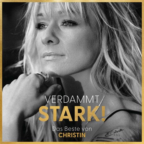 Christin Stark - Verdammt STARK! Das Beste von CHRISTIN (2022)