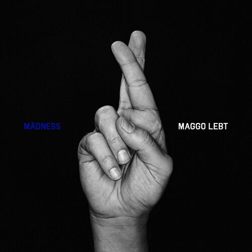 Mädness - Maggo lebt (2022)