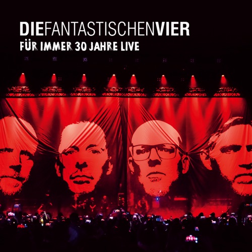 Die Fantastischen Vier - Für Immer 30 Jahre Live (2022)