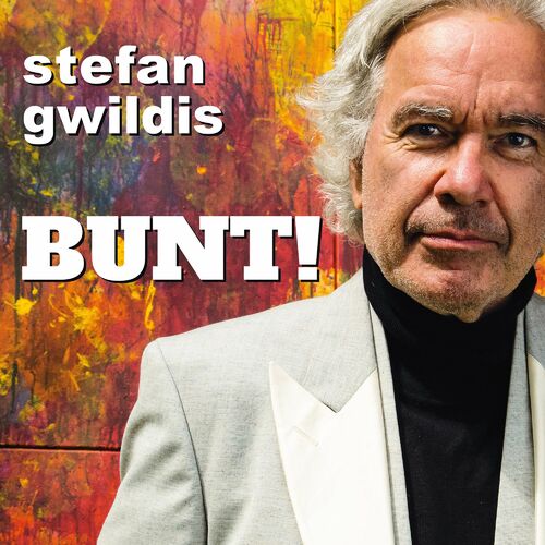Stefan Gwildis - BUNT! (2022)